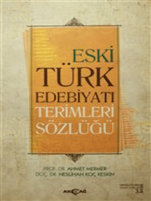 Eski Türk Edebiyatı Terimleri Sözlüğü
