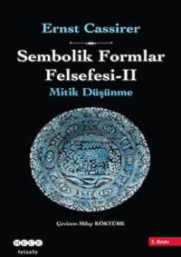 Sembolik Formlar Felsefesi 2 - Mitik Düşünme