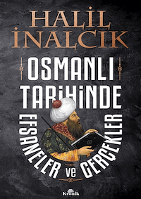 Osmanlı Tarihinde Efsaneler ve Gerçekler