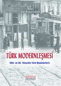 Türk Modernleşmesi - 19. ve 20. Yüzyılda Türk Düşünürleri