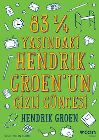83 ¼ Yaşındaki Hendrik Groen'un Gizli Güncesi