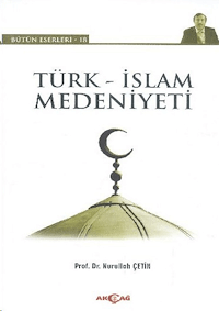 Türk - İslam Medeniyeti
