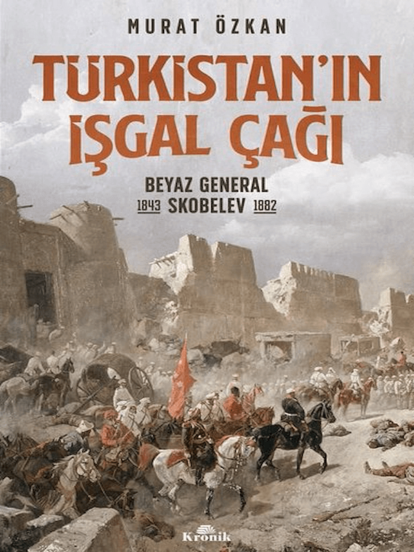 Türkistan’ın İşgal Çağı