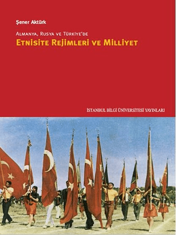 Almanya, Rusya ve Türkiye’de Etnisite Rejimleri ve Milliyet
