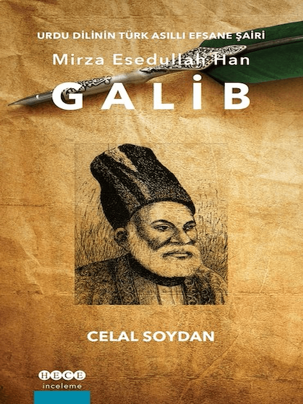 Urdu Dilinin Türk Asıllı Efsane Şairi Mirza Esedullah Han Galip