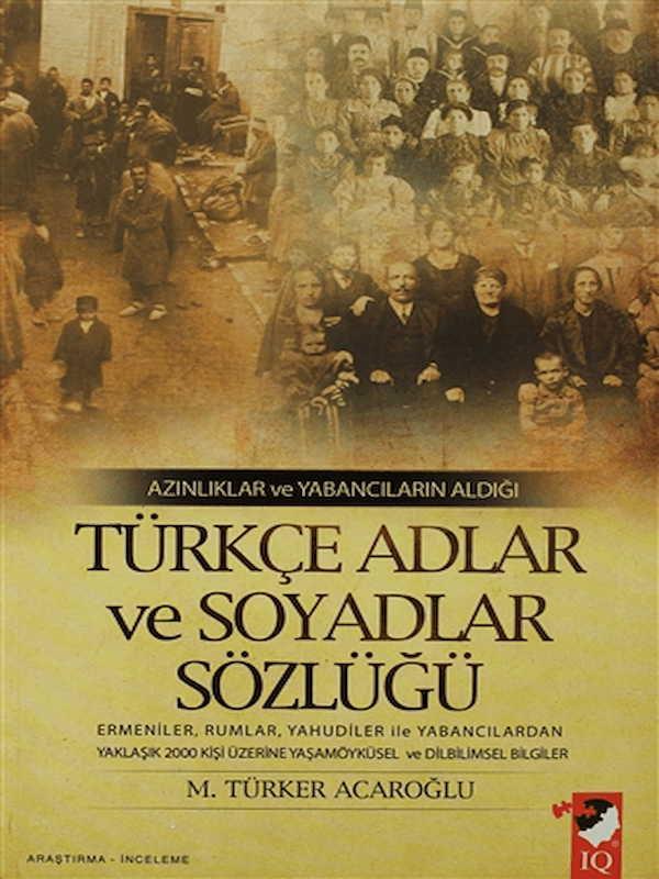 Azınlıklar ve Yabancıların Aldığı Türkçe Adlar ve Soyadlar Sözlüğü