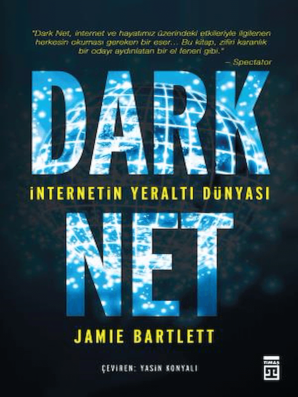 Dark Net : İnternetin Yeraltı Dünyası
