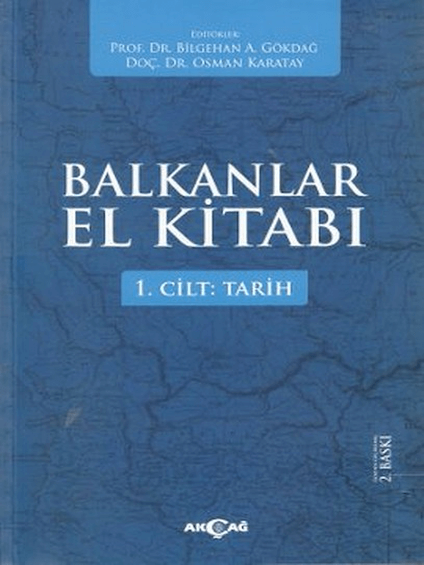 Balkanlar El Kitabı (2 Cilt Takım) - 1. Cilt: Tarih / 2. Cilt: Çağdaş Bakanlar