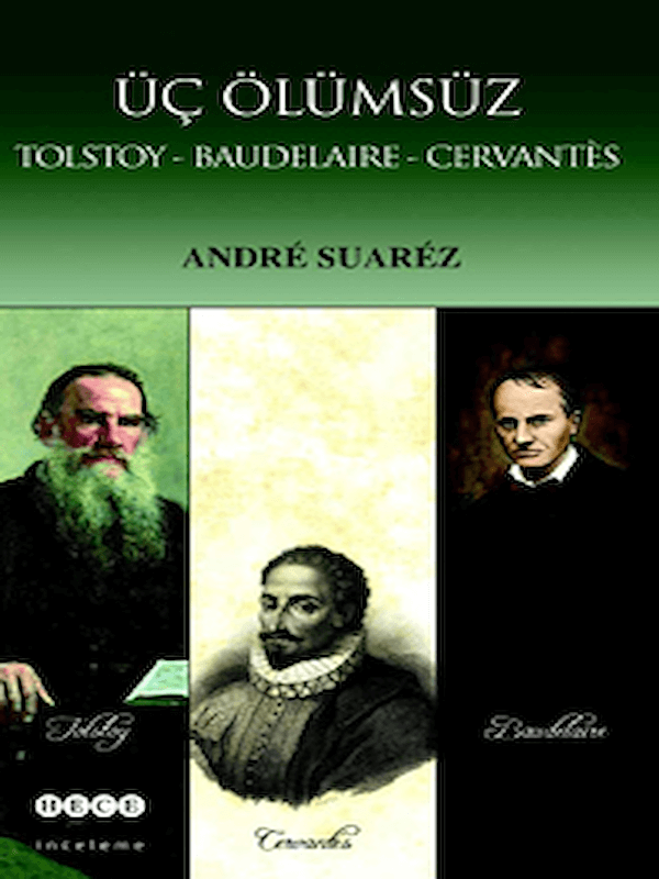 Üç Ölümsüz Tolstoy / Baudelaire / Cervantes