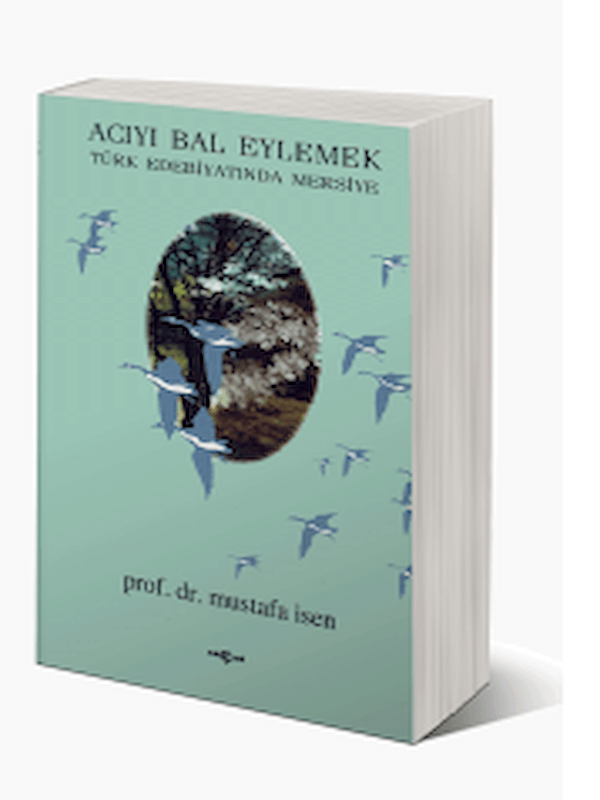 Acıyı Bal Eylemek Türk Edebiyatında Mersiye