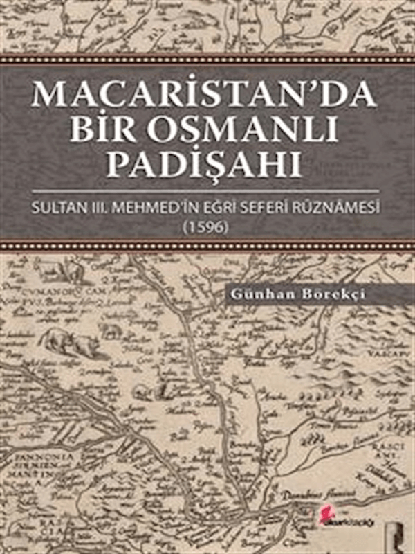Macaristan’da Bir Osmanlı Padişahı