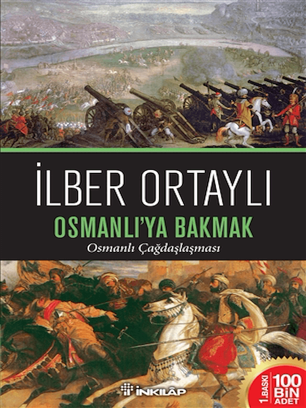 Osmanlı'ya Bakmak -  Osmanlı Çağdaşlaşması