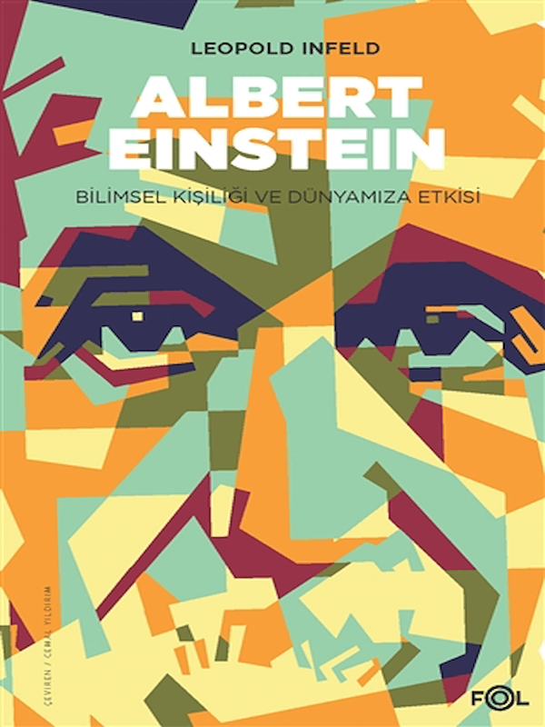 Albert Einstein Bilimsel Kişiliği ve Dünyamıza Etkisi