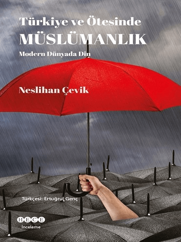 Türkiye ve Ötesinde Müslümanlık Modern Dünyada Din