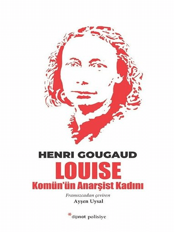 Louise - Komün'ün Anarşist Kadını